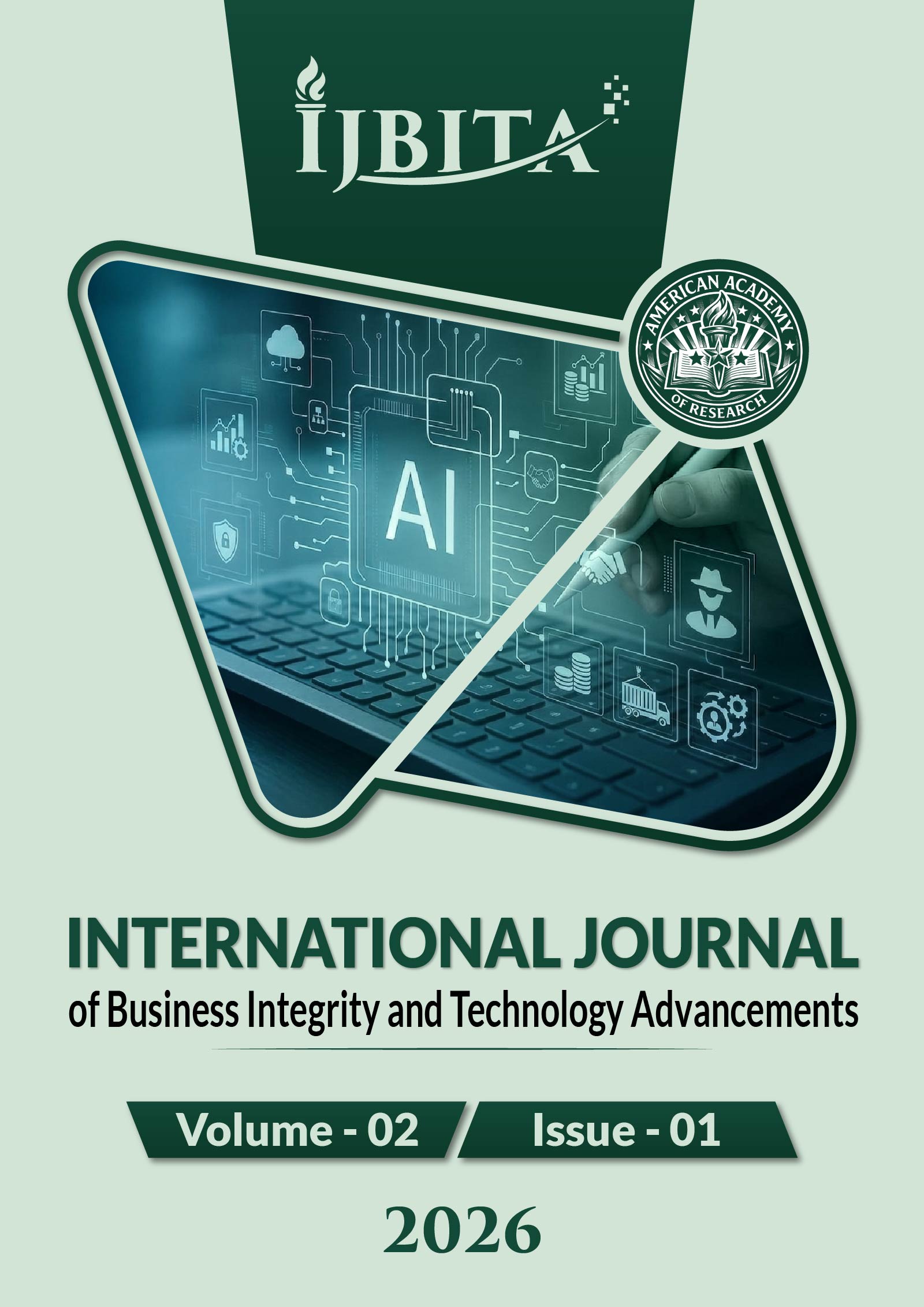 					View Vol. 2 No. 01 (2026): International Journal of Business Integrity and Technology Advancements
				